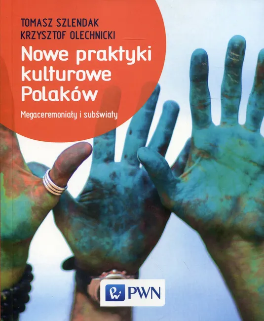 Nowe praktyki kulturowe Polaków 9788301194253