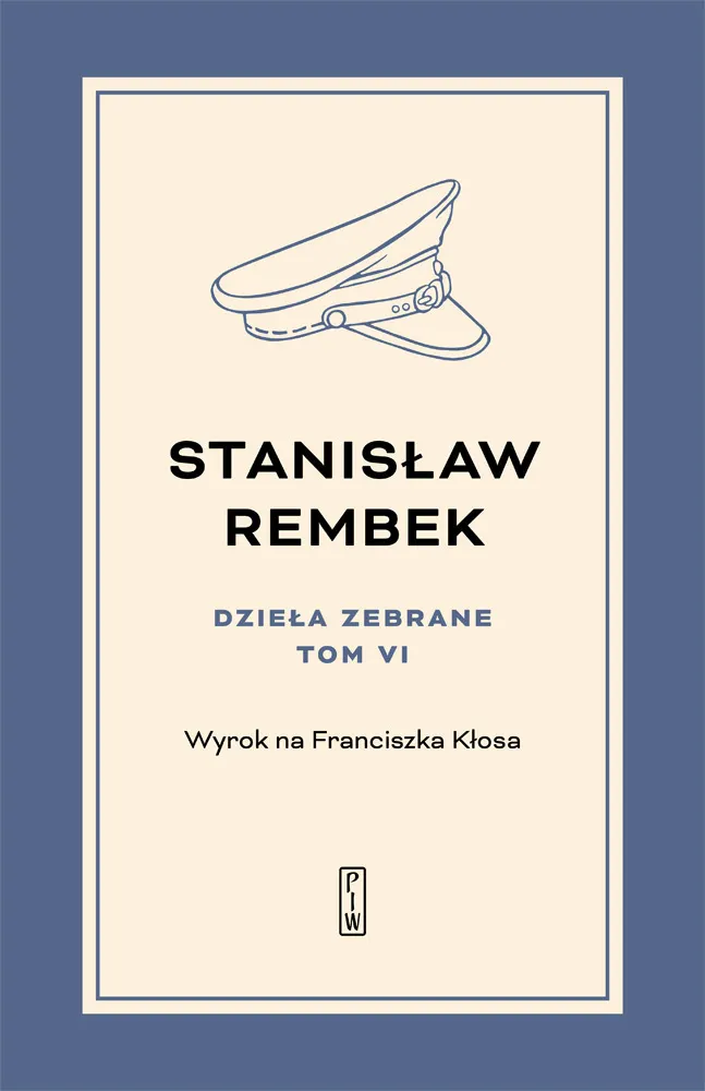 Wyrok na Franciszka Kłosa. Dzieła zebrane. Tom 6 (e-book) 9788381965101