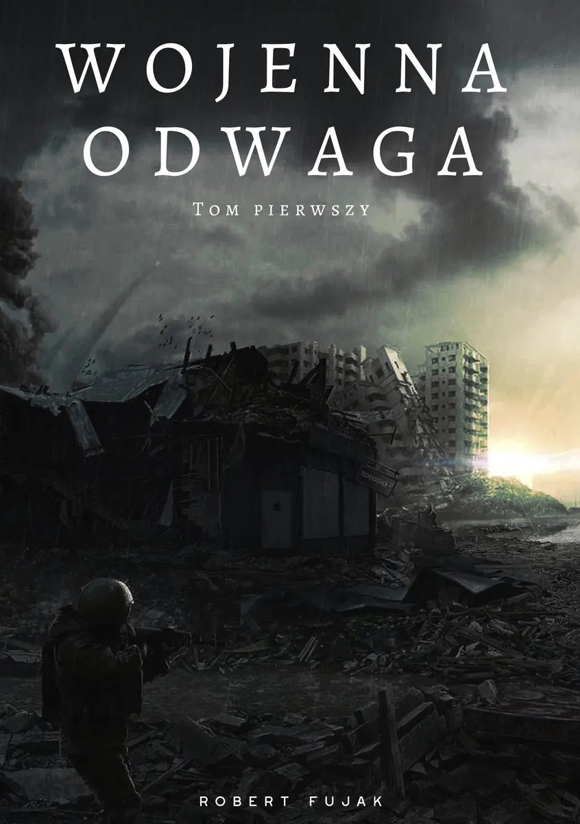 Wojenna odwaga. Tom pierwszy (e-book) 9788396890207