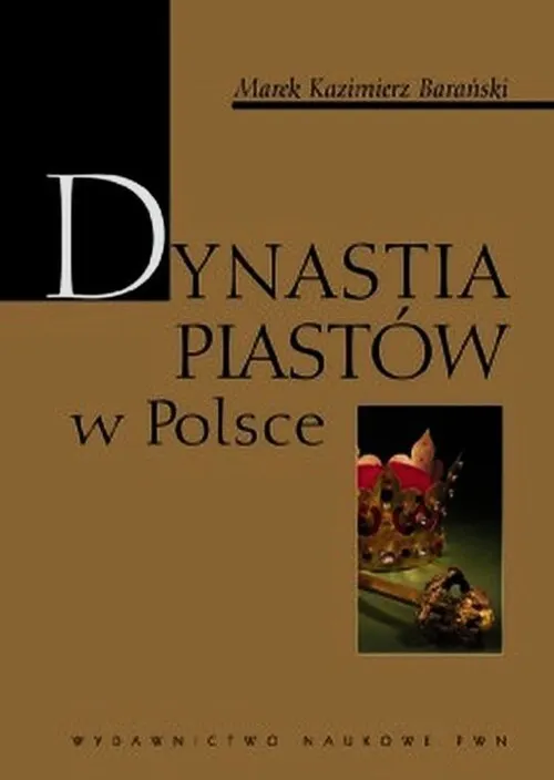 Dynastia Piastów w Polsce  9788301182137