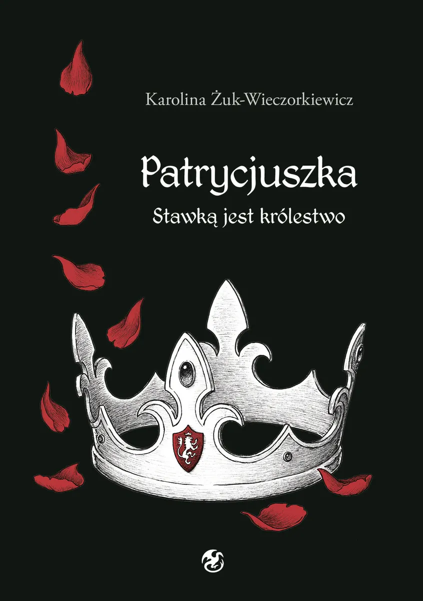 Patrycjuszka. Stawką jest królestwo (e-book) 9788396984111