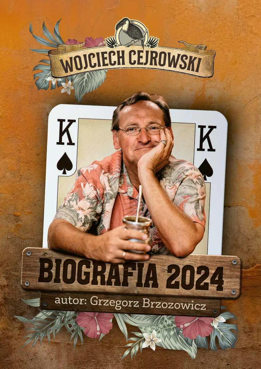 Wojciech Cejrowski Biografia 2024 9788383333045