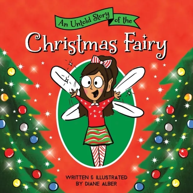 An Untold Story of the Christmas Fairy 9781464259593