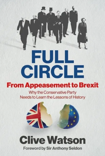FULL CIRCLE - From Appeasement to Brexit  9781910533871