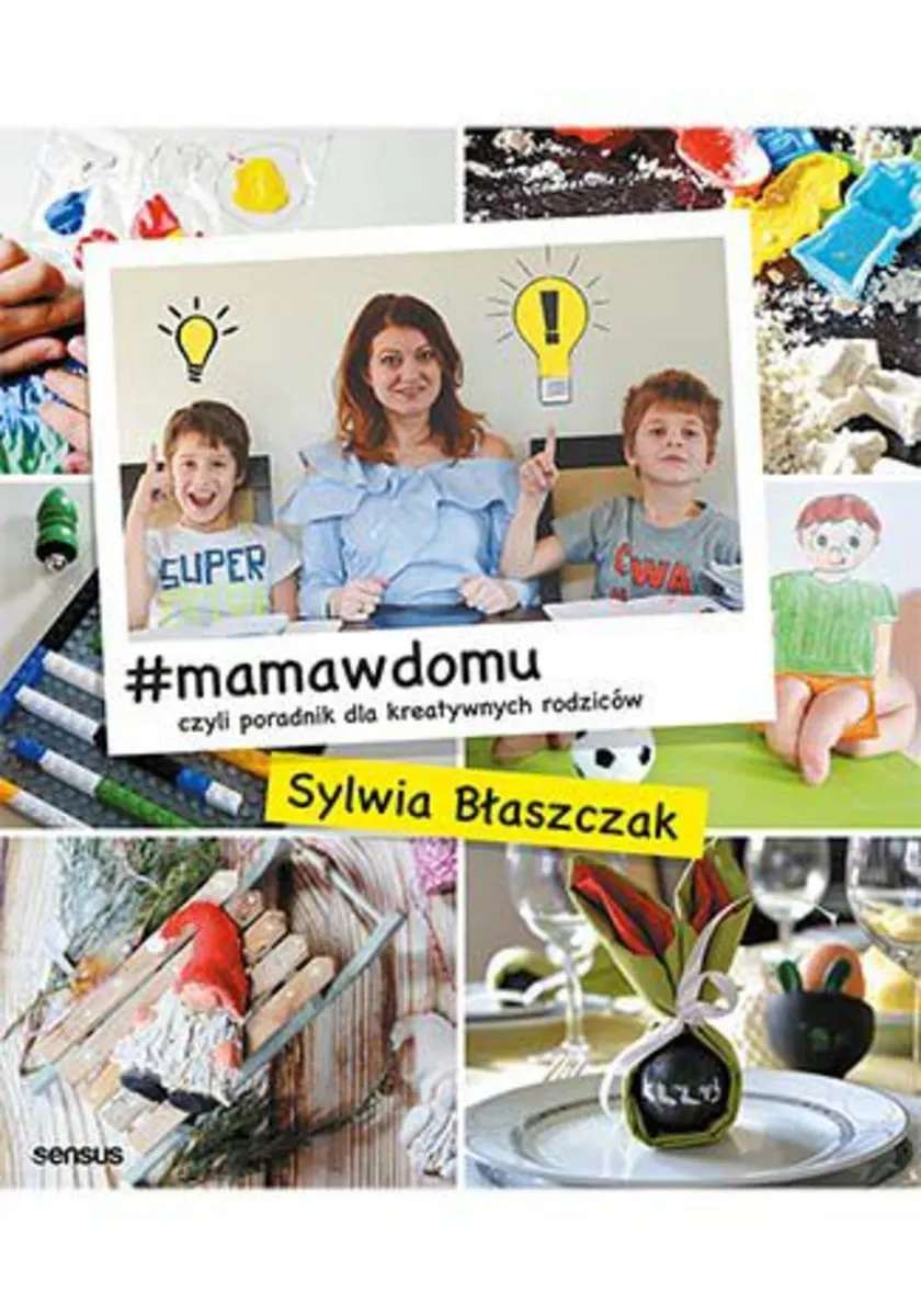 #mamawdomu, czyli poradnik dla kreatywnych rodziców 9788328356900