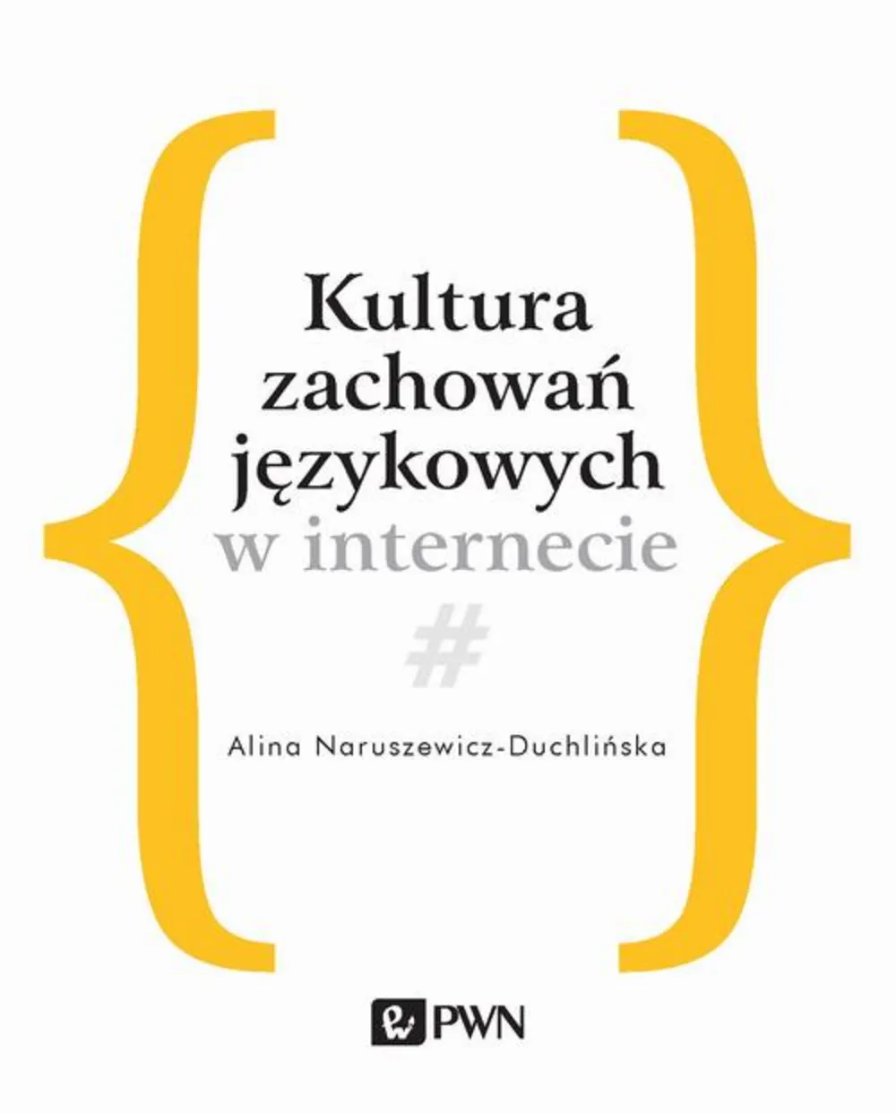 Kultura zachowań językowych w internecie 9788301205188