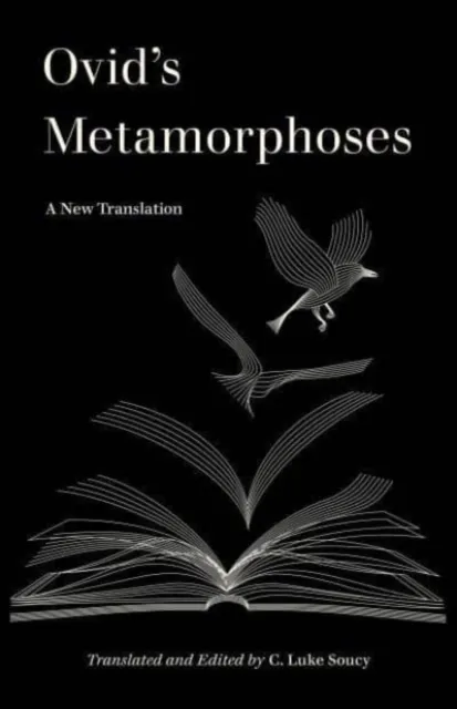 Ovid's Metamorphoses: A New Translation (World Literature in Translation)  9780520394858