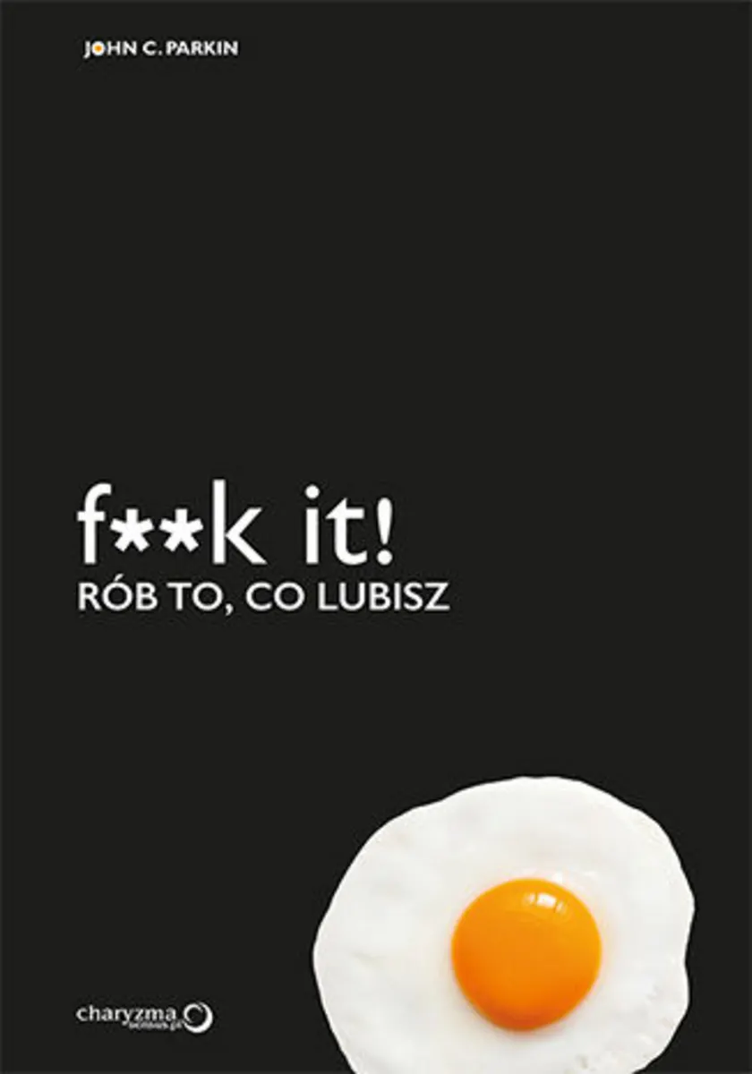 F**k it! Rób to, co lubisz (e-book) 9788328327306