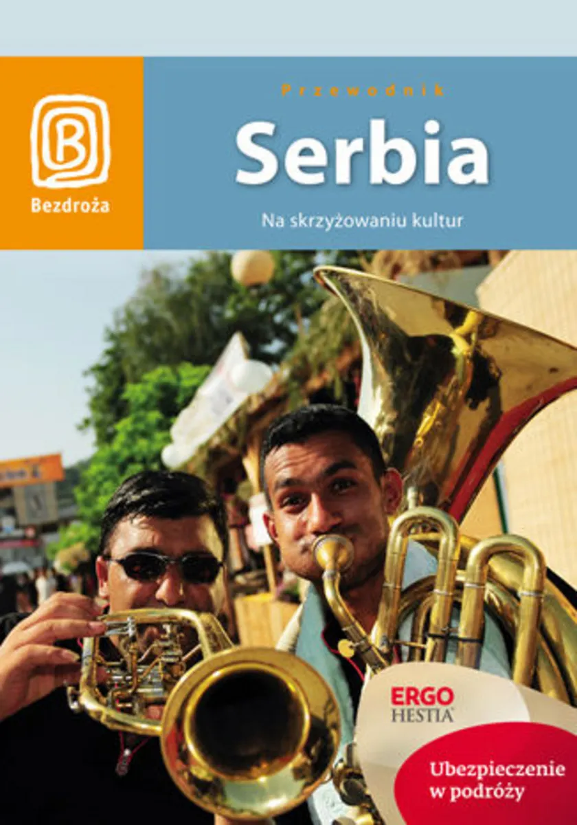 Serbia. Na skrzyżowaniu kultur. Wydanie 1 9788324699322
