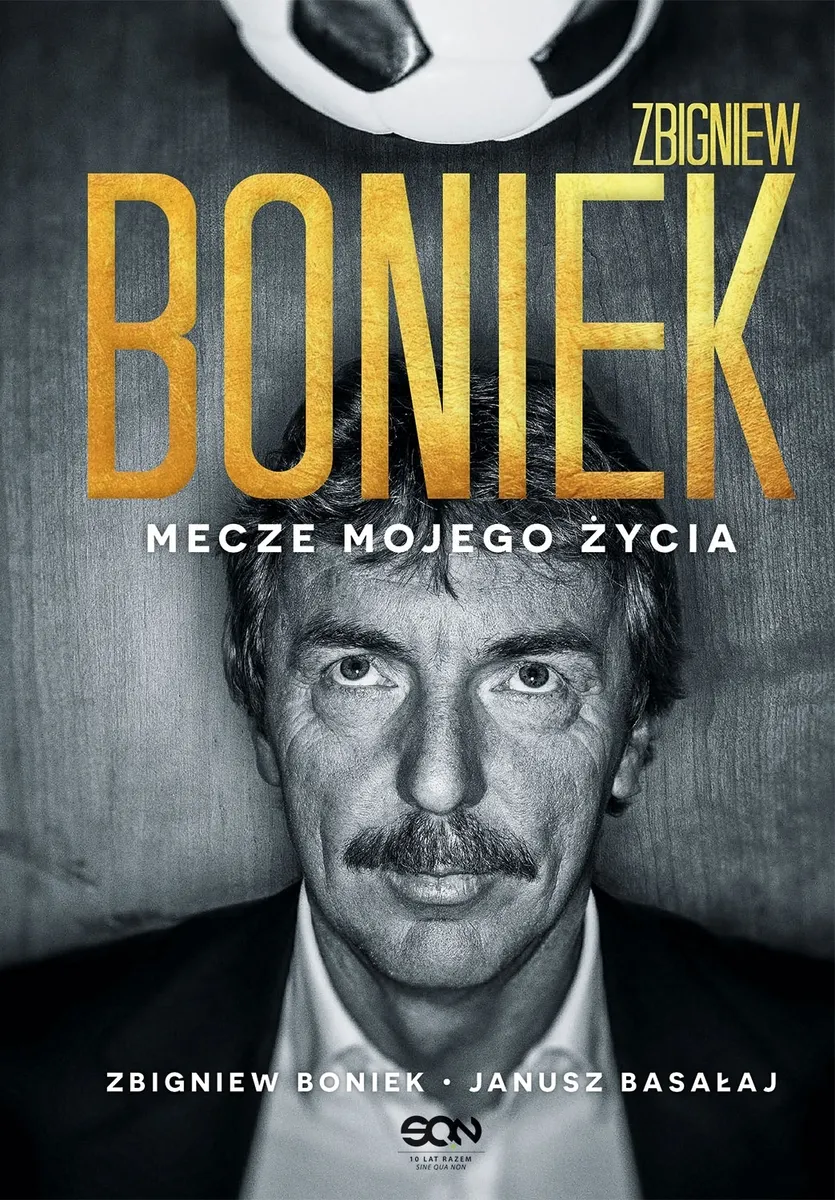 Zbigniew Boniek. Mecze mojego życia 9788381296205