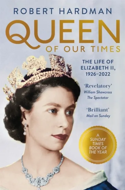 Queen of Our Times: The Life of Elizabeth II  9781529063455