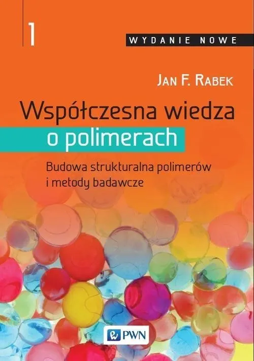 Współczesna wiedza o polimerach Tom 1  9788301187064