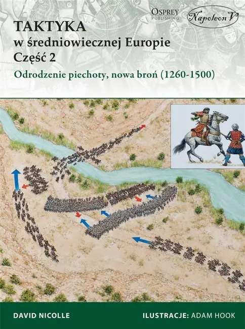 Taktyka w średniowiecznej Europie Część 2 Odrodzen 9788378897613
