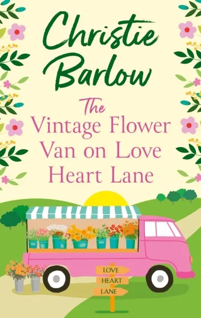 The Vintage Flower Van on Love Heart Lane (Love Heart Lane Series Book 14)  9780008413255