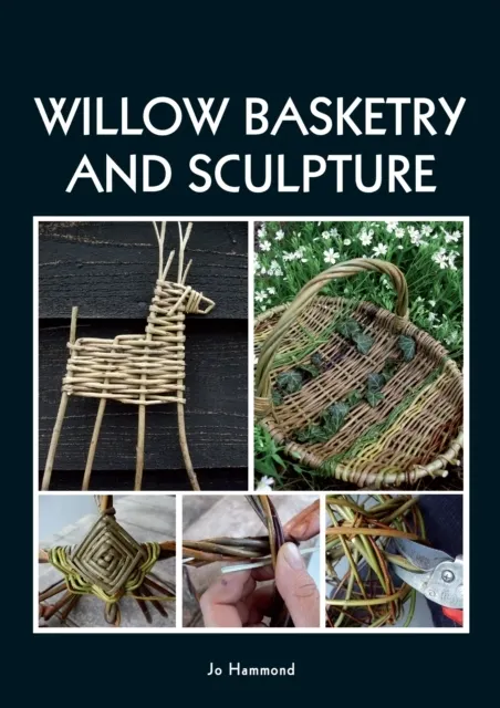 Willow Basketry and Sculpture  9781847976819