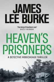 Heaven's Prisoners (Dave Robicheaux 2)