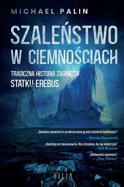 Szaleństwo w ciemnościach. Tragiczna historia zaginięcia statku Erebus 9788382806021