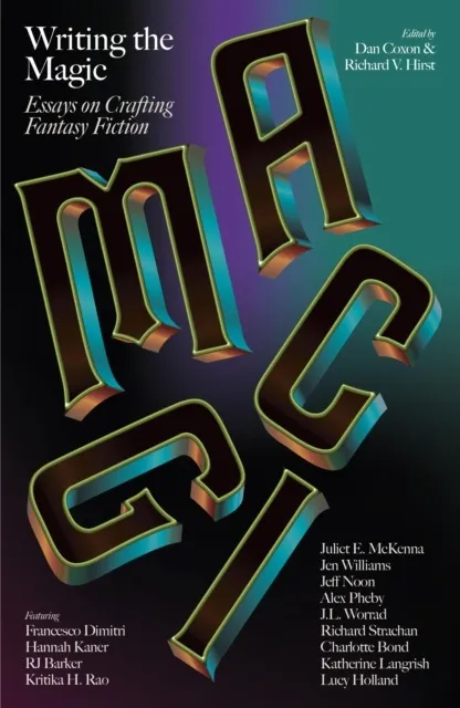 Writing the Magic: Essays on Crafting Fantasy Fiction  9781915368942
