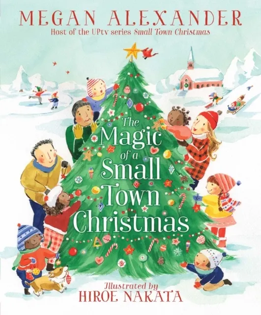 The Magic of a Small Town Christmas  9781665929813