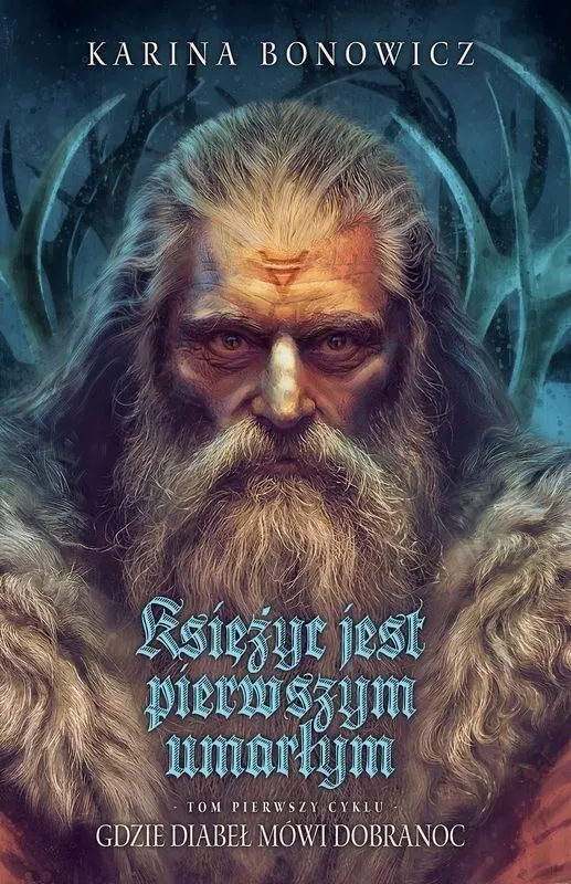 Księżyc jest pierwszym umarłym. Cykl Gdzie diabeł mówi dobranoc. Tom 1 (barwione brzegi) 9788368205640
