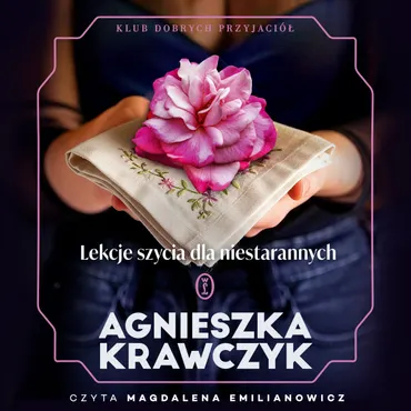 Klub Dobrych Przyjaciół. 2. Lekcje szycia dla niestarannych (plik audio) 9788308094044