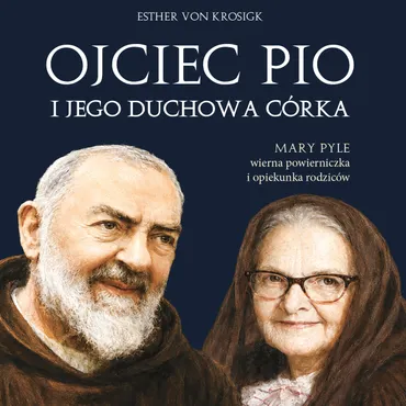 MP3 Ojciec Pio i Jego duchowa Córka (plik audio) 9788368861419