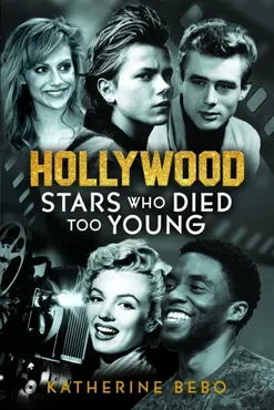 Hollywood Stars Who Died Too Young 9781399004022