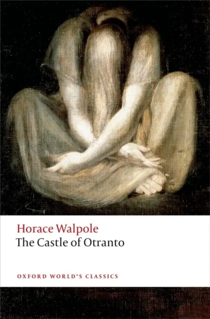 The Castle of Otranto: A Gothic Story (Oxford World's Classics) 9780198704447