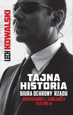 Tajna historia Biura Ochrony Rządu (e-book) 9788380796201