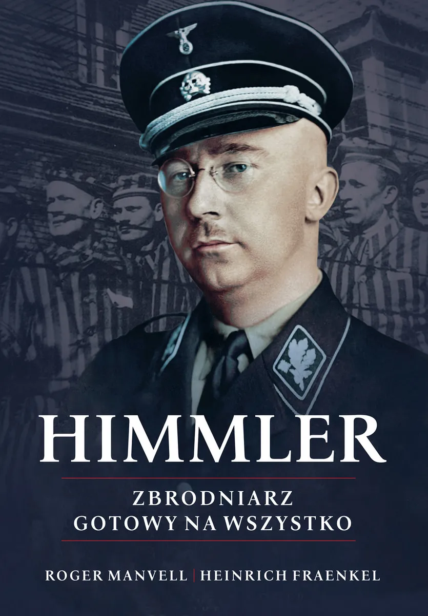 Okładka:Himmler. Zbrodniarz gotowy na wszystko. 