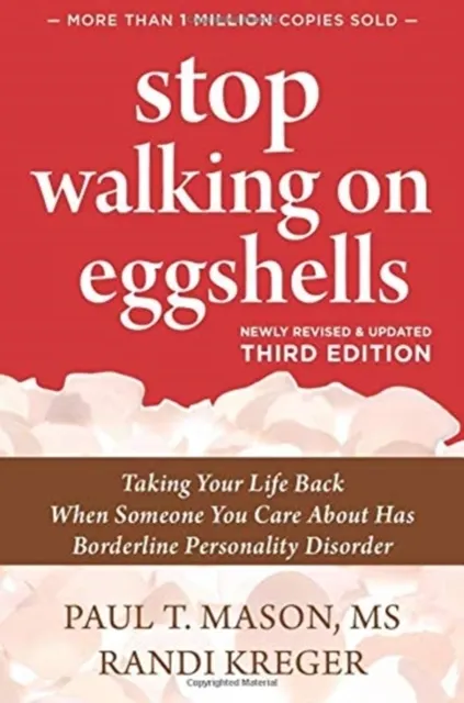 Stop Walking on Eggshells: Taking Your Life Back When Someone You Care About Has Borderline Personality Disorder  9781684036899
