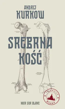 Srebrna kość. Tajemnice Kijowa. Tom 1 9788373929043