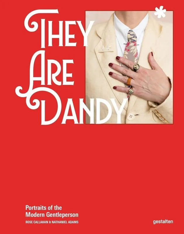 They Are Dandy. Portraits of the Modern Gentleperson  9783899550290