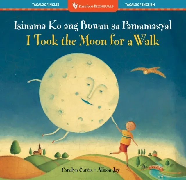 I Took the Moon for a Walk (Bilingual Tagalog & English)  9798898592561