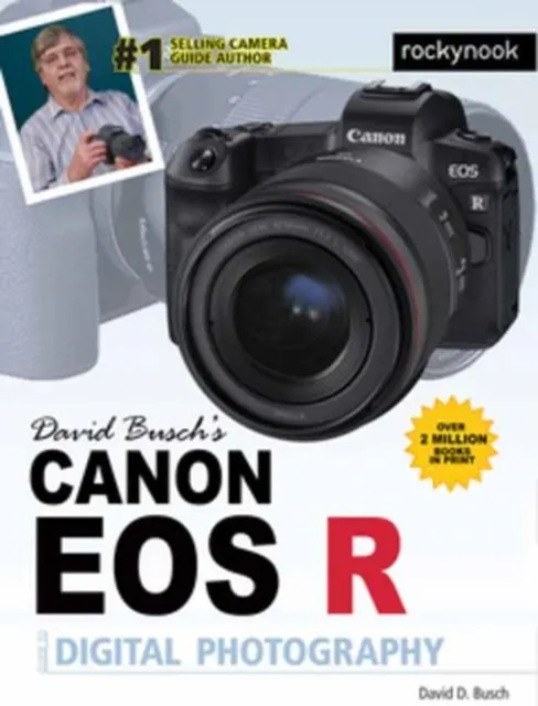 David Busch's Canon EOS R Guide  9781681984926