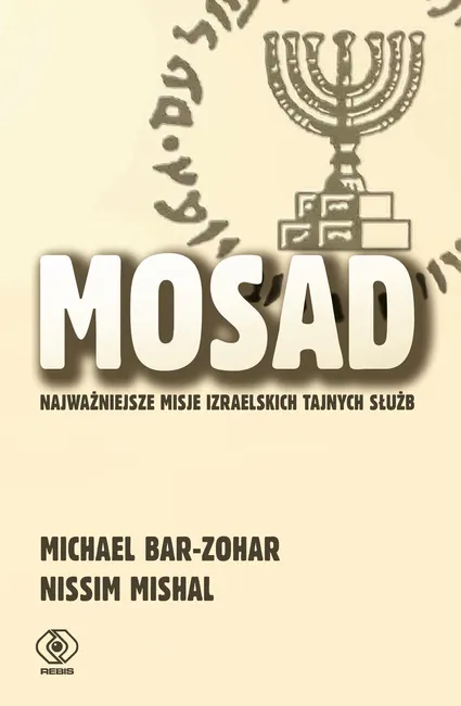 Mosad: najważniejsze misje izraelskich tajnych służb 9788381886260