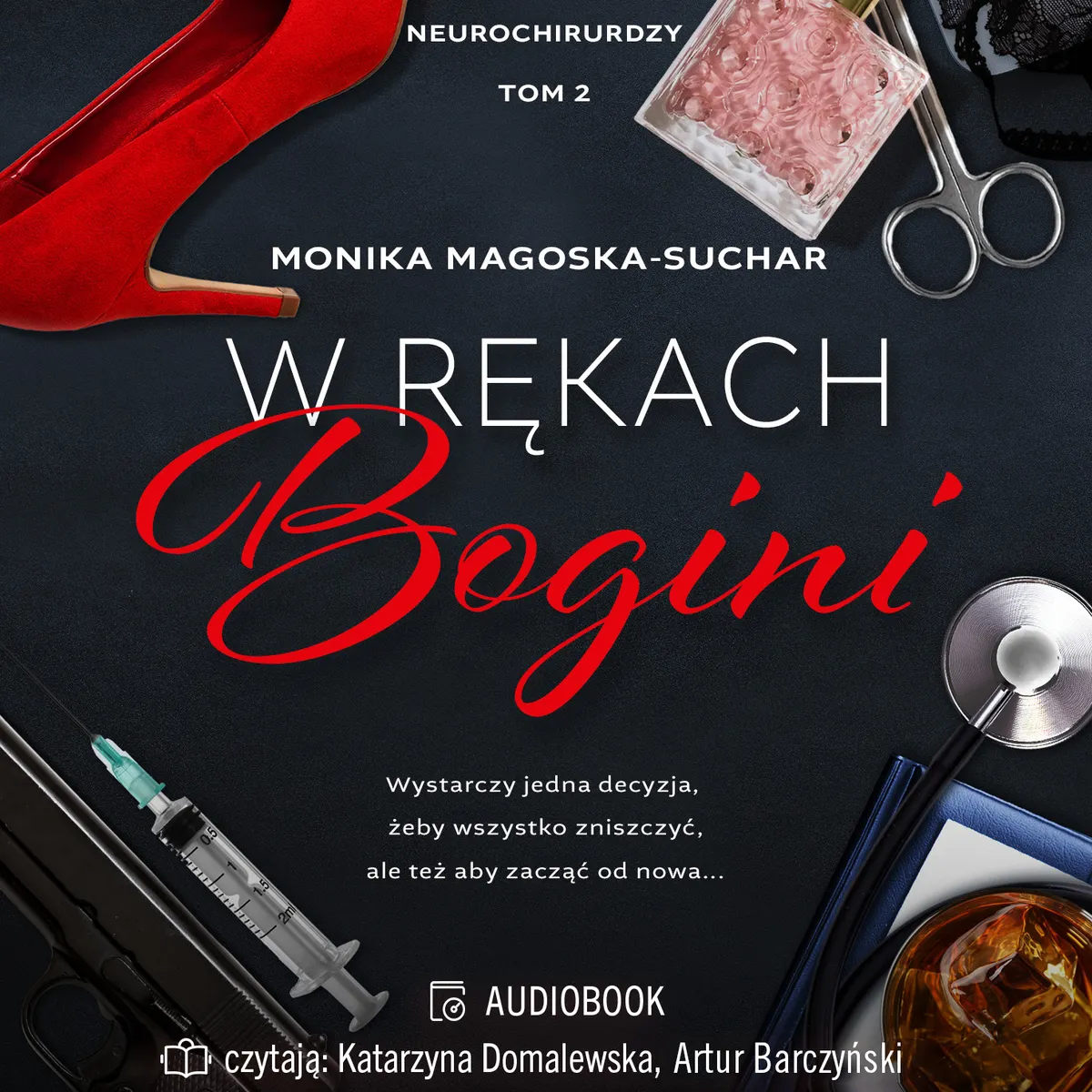 Neurochirurdzy. Tom 2. W rękach bogini. Neurochirurdzy. Tom 2 9788383713533