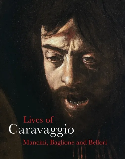 The Lives of Caravaggio 9781843682639