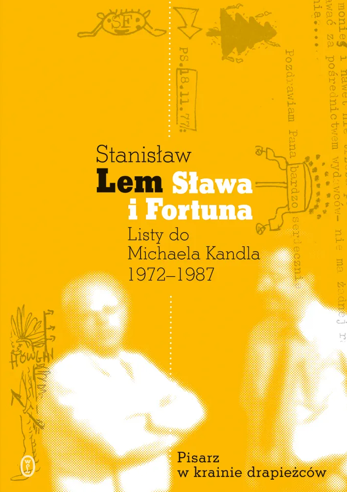 Sława i fortuna. Listy Stanisława Lema do Michaela Kandla 1972-1987  9788308089606