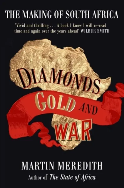 Diamonds, Gold and War: The Making of South Africa  9781416526377