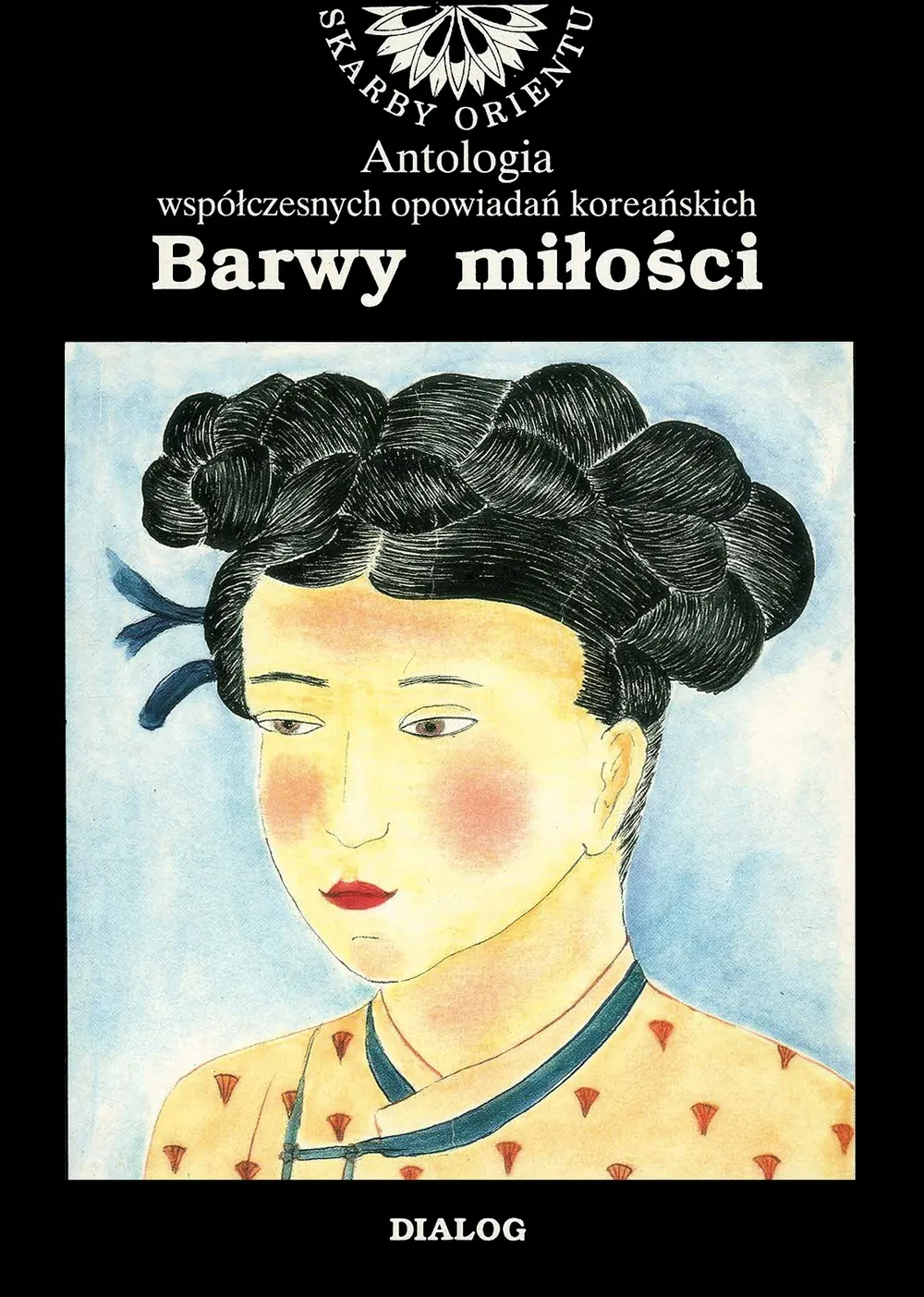 Barwy miłości. Antologia współczesnych opowiadań koreańskich 9788380023031