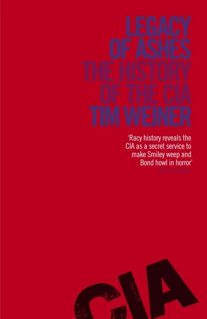 Legacy of Ashes: The History of the CIA  9780241956236