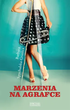 Marzenia na agrafce (e-book) 9788377859841