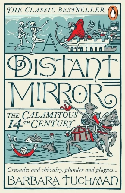 A Distant Mirror: The Calamitous 14th Century  9780241972977