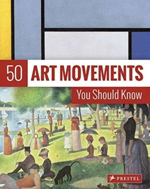 50 Art Movements You Should Know 9783791384573