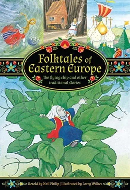 Folktales of Eastern Europe: The Flying Ship And Other Traditional Stories  9781861478634