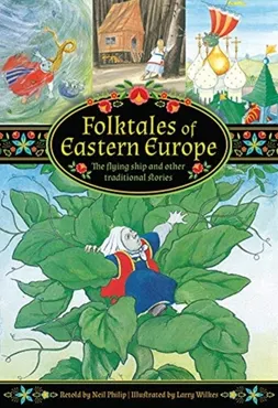 Folktales of Eastern Europe: The Flying Ship And Other Traditional Stories 9781861478634