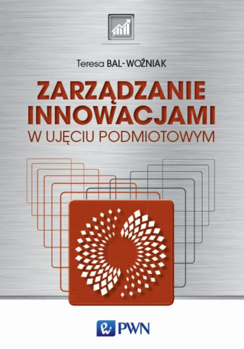 Zarządzanie innowacjami w ujęciu podmiotowym 9788301209216
