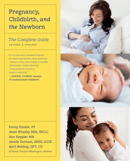 Pregnancy, Childbirth, and the Newborn: The Complete Guide (Revised Edition)  9780306833854
