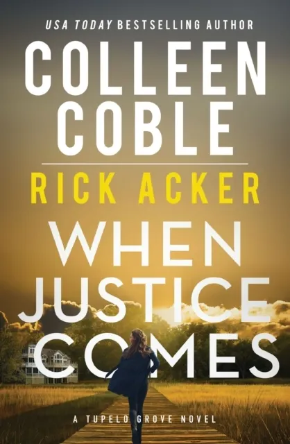 When Justice Comes (Tupelo Grove Book 3)  9781400345731